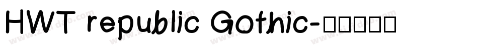 HWT republic Gothic字体转换